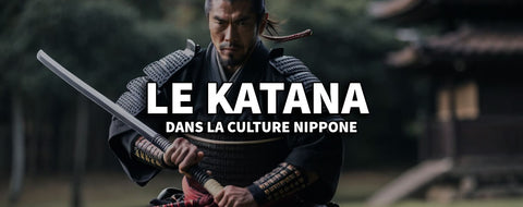Le katana dans la culture nippone